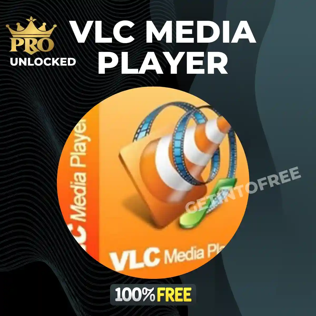 VLC Media Player free Download- Pro Unlocked